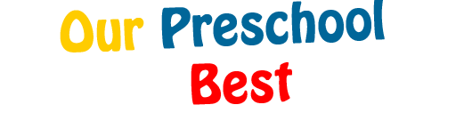 Our Preschool, World's Best School